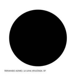 Fernando Alfaro "La luna aplastada" EP 10" oferta comprar online