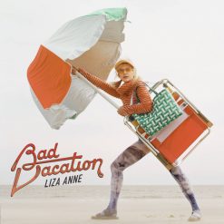 Liza Anne "Bad vacation"