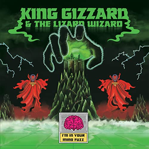 King Gizzard and The Lizard Wizard "I' m in Your Mind Fuzz"