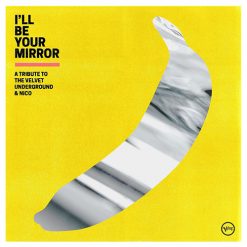 VVAA "I’ll Be Your Mirror: A Tribute To The Velvet Underground & Nico" comprar vinilo online