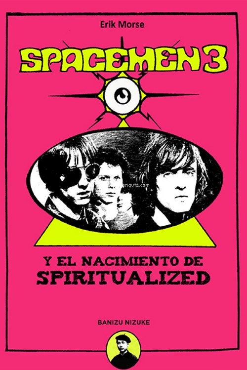 Spacemen-3-y-el-nacimiento-de-Spiritualized-Erik-Morse-comprar-libro-online