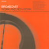 Broadcast-Wor-And-Non-Work-comprar-vinilo-online