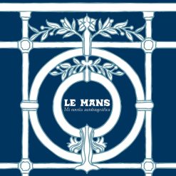 Le-Mans-Mi-Novela-Autobiografica-comprar-vinilo-online