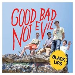BLACK-LIPS-Good-Bad-Not-Evil-Edition-Deluxe