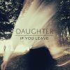 Daughter-If-You-Leave-comprar-lp-online